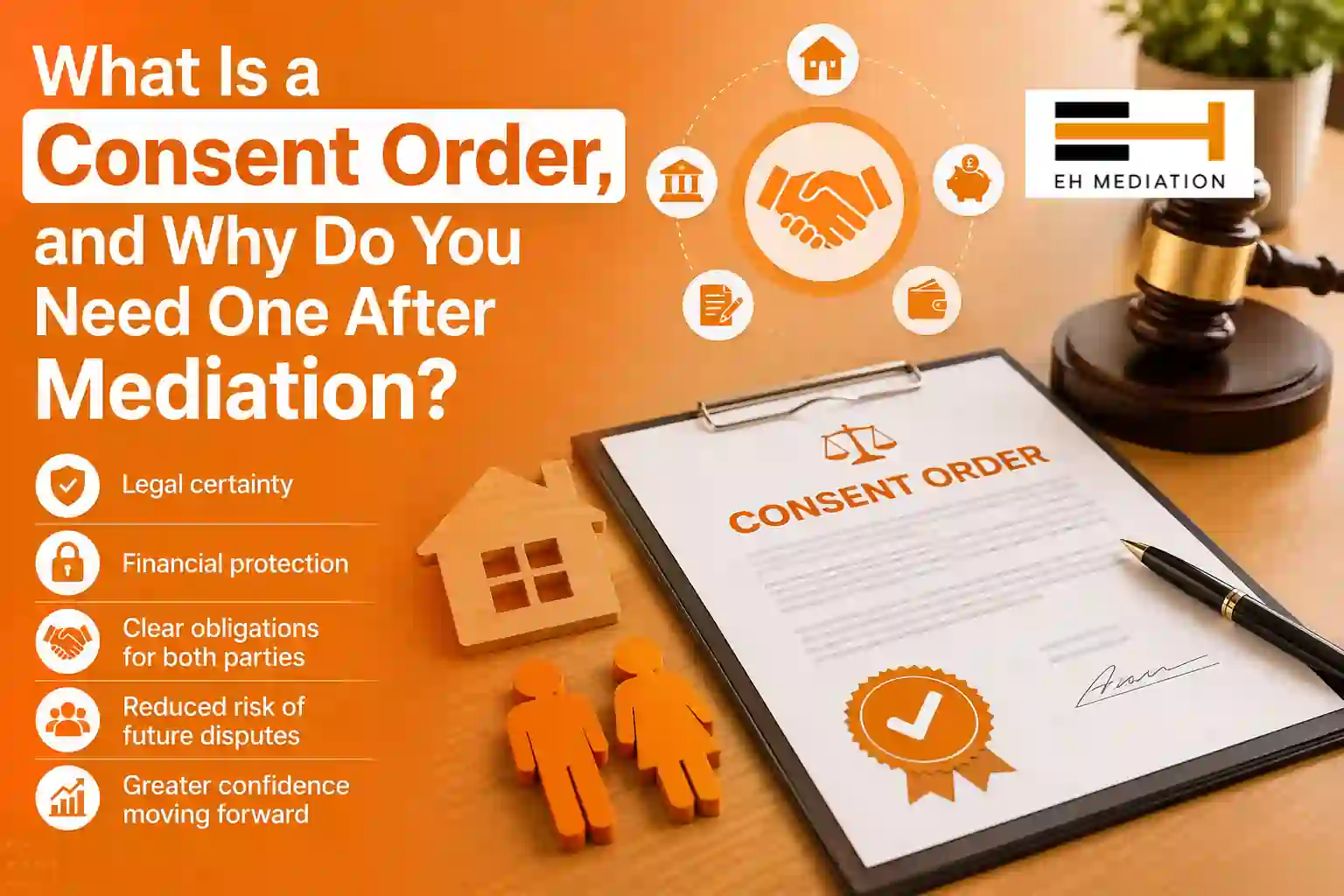 What Is a Consent Order, and Why Do You Need One After Mediation Sandy?